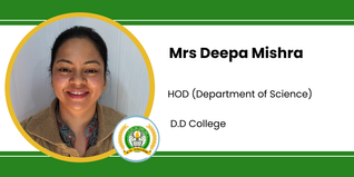 D.D College, HOD (Department of Science): Mrs Deepa Mishra Interview